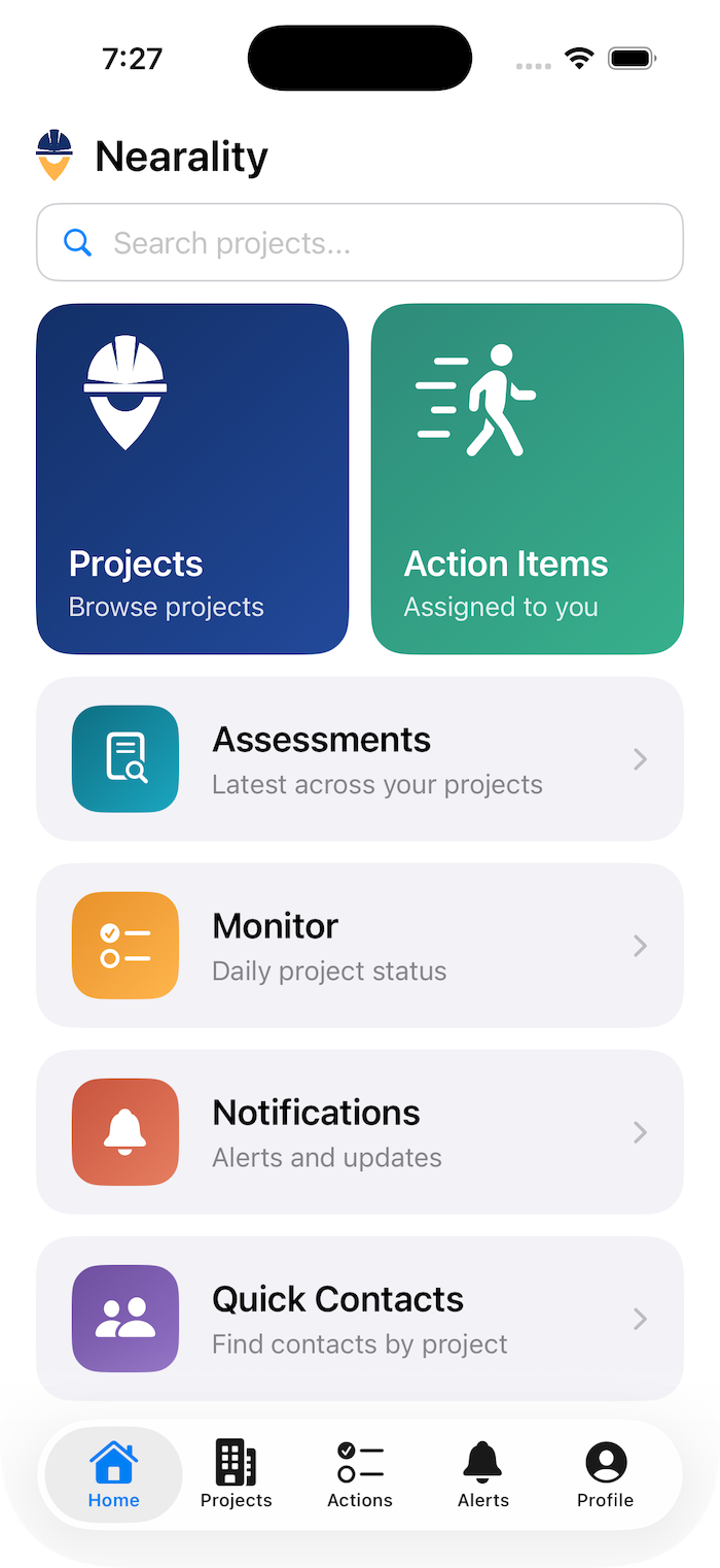 Nearality app — home menu showing Projects, Action Items, Assessments, Monitor, Notifications and Quick Contacts
